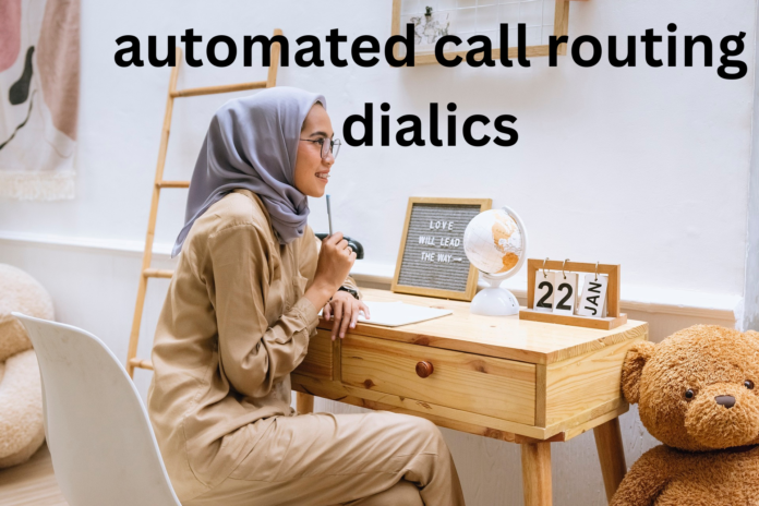 Automated Call Routing Dialics: Revolutionizing Customer Service