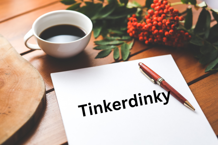 Tinkerdinky: A Comprehensive Guide to This Fascinating Topic