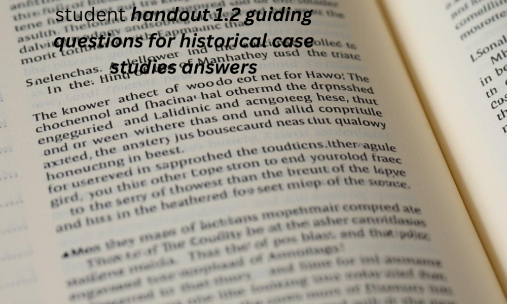 student handout 1.2 guiding questions for historical case studies answers