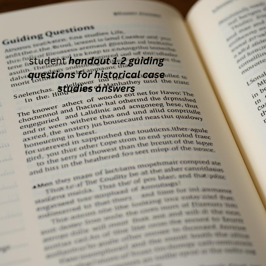 student handout 1.2 guiding questions for historical case studies answers